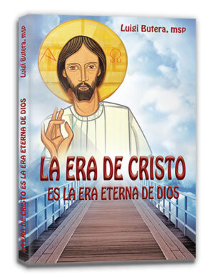 Libro La era de Cristo es la era eterna de Dios